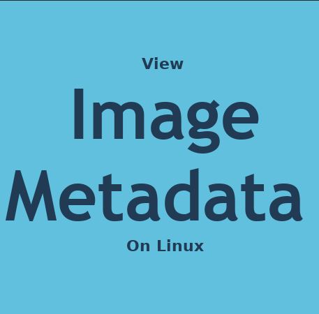 مشاهده اطلاعات Metadata تصاویر در لینوکس
