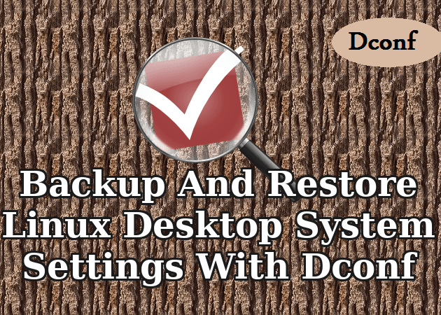 پشتیبان گیری و بازیابی تنظیمات سیستم لینوکس با Dconf