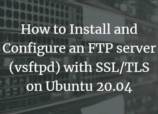 پیکربندی سرور FTP با VSFTPD در اوبونتو 20.04